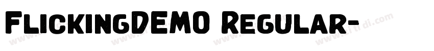 FlickingDEMO Regular字体转换 FlickingDEMO Regular字体转换